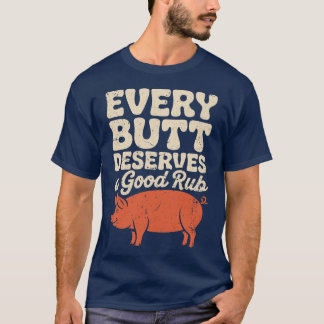 Camiseta Chef divertido de barbacoa. Todo trasero merece un