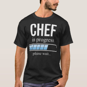 Camiseta Chef en progreso, escuela de cocina, espere