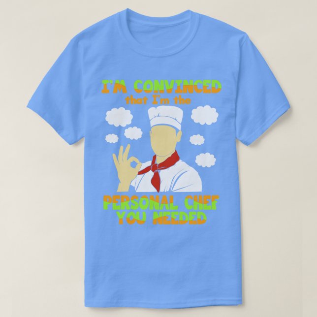 Camiseta Chef, Estoy Convencido De Que Soy El Chef Personal (Diseño del anverso)
