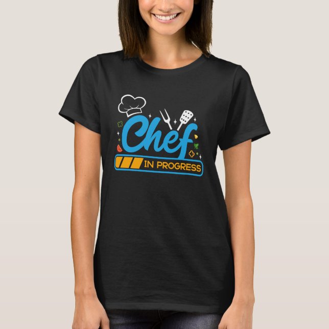Camiseta Chef In Progress Kitchen Cooking  Culinary Student (Anverso)