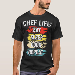 Camiseta Chef Life Comed Sleep Cook Repetir Cocineros Chefs