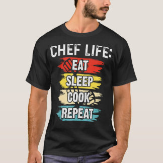 Camiseta Chef Life Comed Sleep Cook Repetir Cocineros Chefs