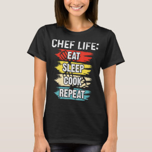 Camiseta Chef Life Comed Sleep Cook Repetir Cocineros Chefs
