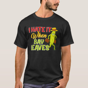 Camiseta Chef, Lo Odio Cuando La Bahía Deja Cocinar A Pun F