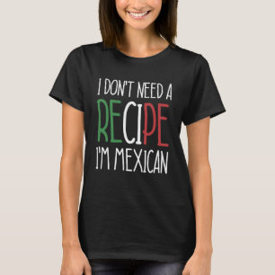 Camiseta Chef mexicano que no necesito receta