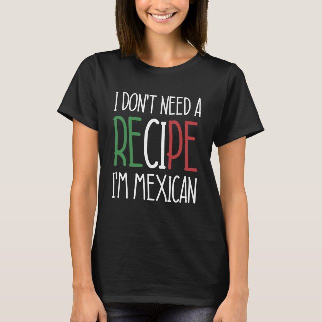 Camiseta Chef mexicano que no necesito receta (Anverso)