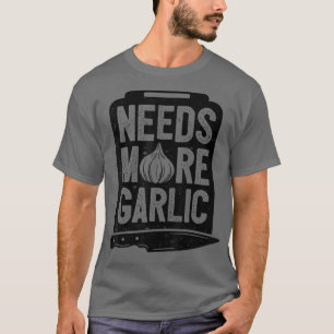 Camiseta Chef necesita más Cocina de Cocina de Cocina de Co