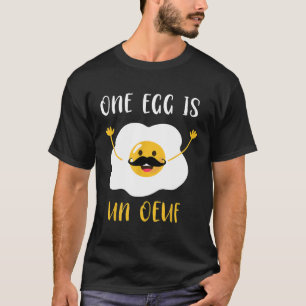 Camiseta Chef - Un Huevo Es Un Oeuf Gracioso Chiste Francés