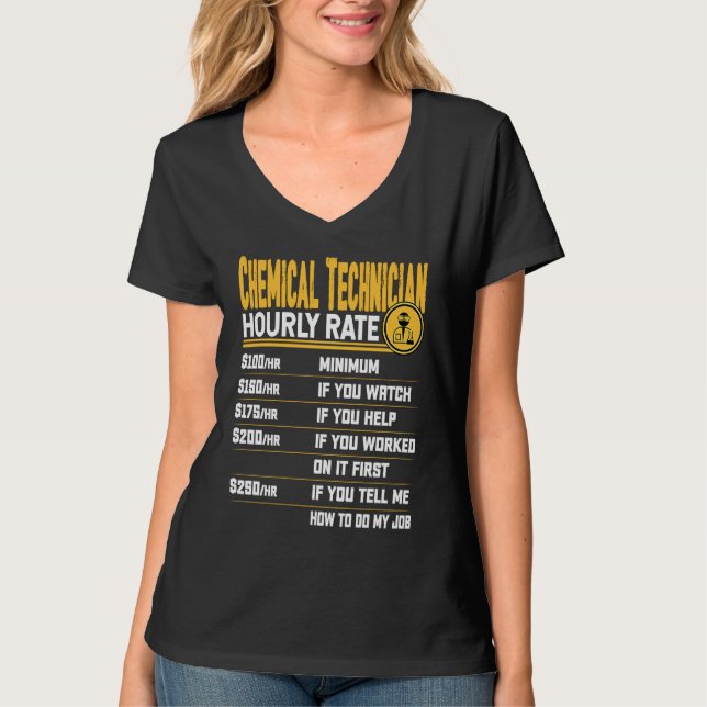 Camiseta Chemical Technician Hourly Rate  Chemist Lab Techn (Anverso)