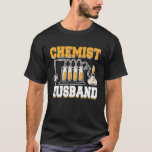 Camiseta Chemist Husband Chemistry Lab Chemical Science Lab<br><div class="desc">Chemist Husband Chemistry Lab Chemical Science Labor  1</div>