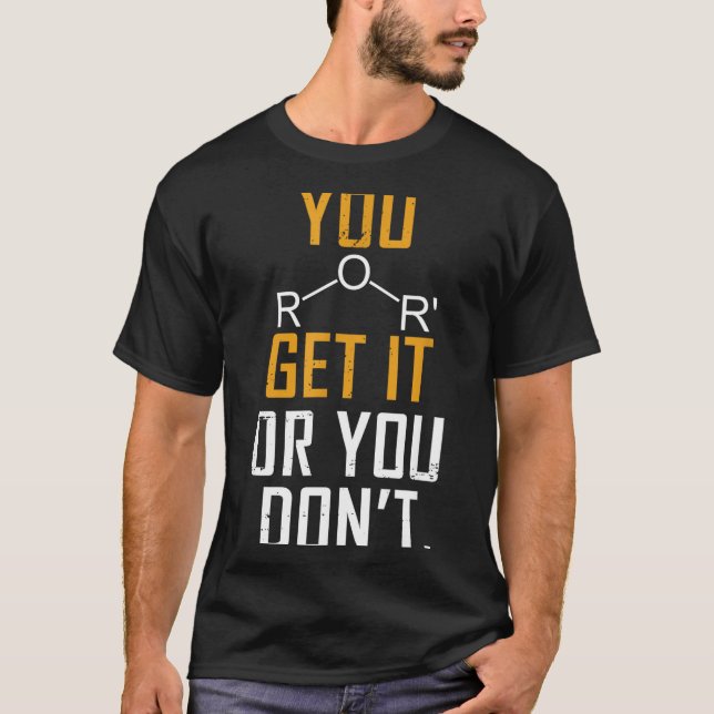 Camiseta Chemistry Pun - Ether Get It Or You Don't - Funny  (Anverso)