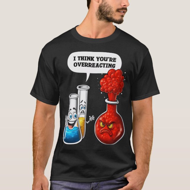 Camiseta Chemistry You Are Overreacting family (Anverso)