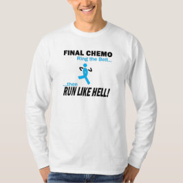 Camiseta Chemo final corre mucho - cáncer de próstata