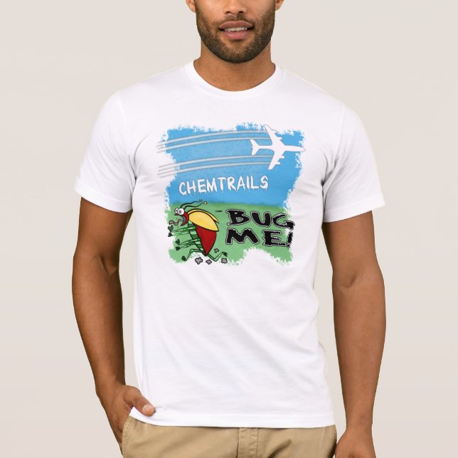 Camiseta Chemtrails me fastidia - los chemtrails de (Anverso)