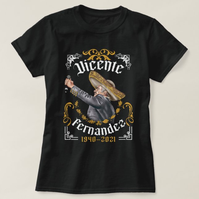 Camiseta Chente Vicente Fernandez Pero Sigo Siendo El Rey M (Diseño del anverso)