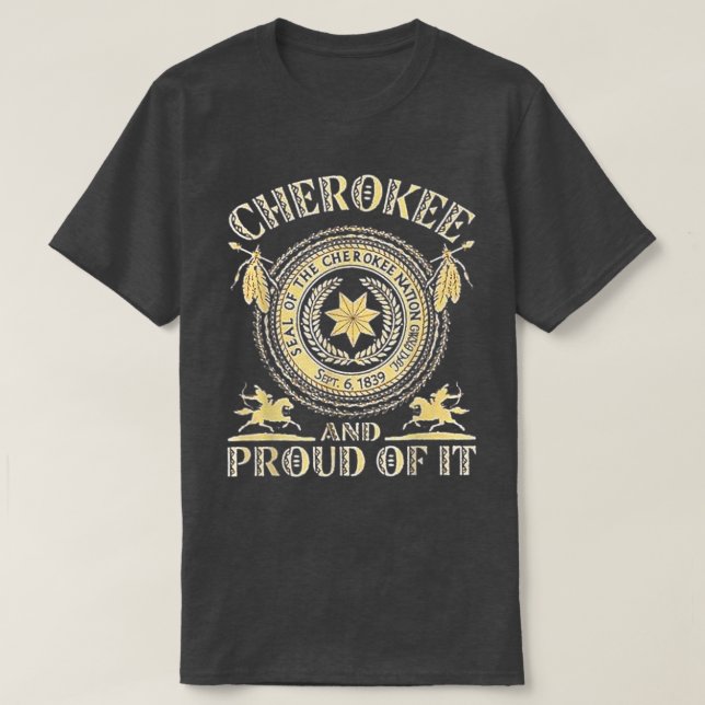 Camiseta Cherokees Nativos Americanos y orgullosos de ello (Diseño del anverso)