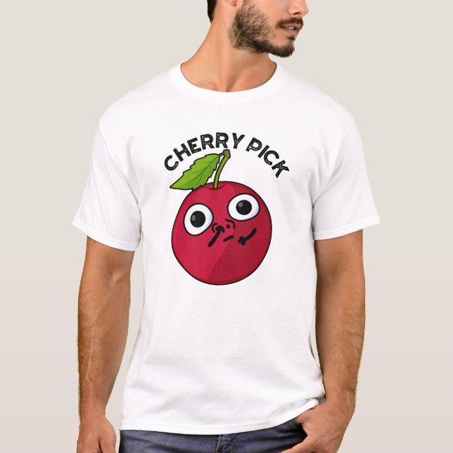 Camiseta Cherry Pick Funny Fruit Pun (Anverso)