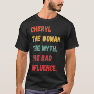Camiseta Cheryl La Mujer El Mito La Mala Influencia