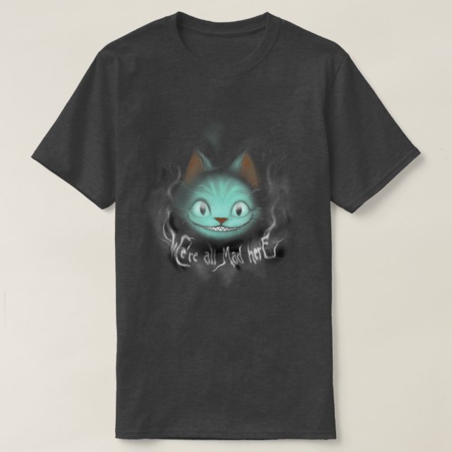Camiseta Cheshire shadows Were All Mad Here Dark Cat Grin (Diseño del anverso)