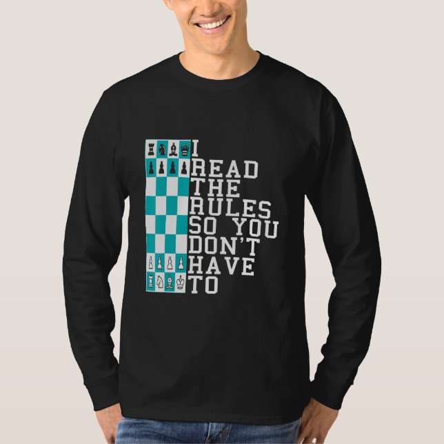 Camiseta Chess I Read The Rules So You Don't Have To Presen (Anverso)
