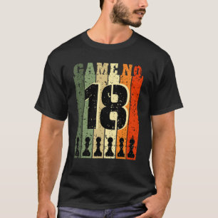 Camiseta Chess Player Birthday 18 Years Old  Game Number 18