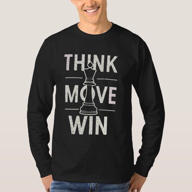 Camiseta Chess Think Move Win Chess Player King (Anverso)