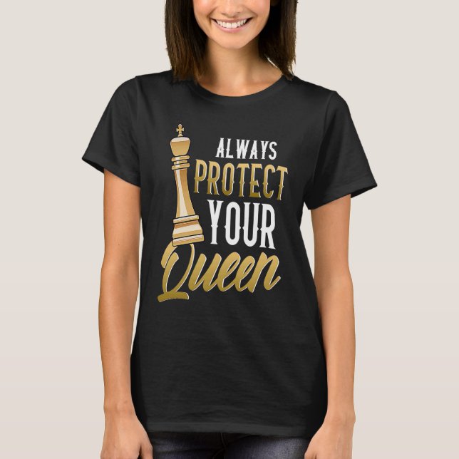 Camiseta Chess  Wife Girlfriend Cute Always Protect Your Qu (Anverso)