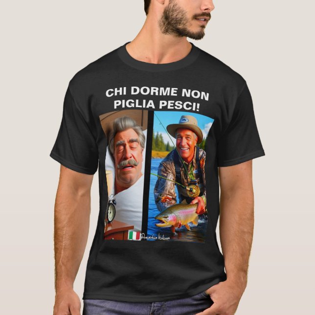 Camiseta Chi dorme no piglia pesci! (Anverso)