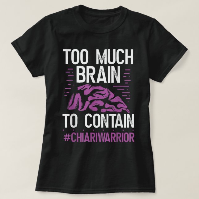 Camiseta Chiari Malformation Awareness Too much Brain Purpl (Diseño del anverso)