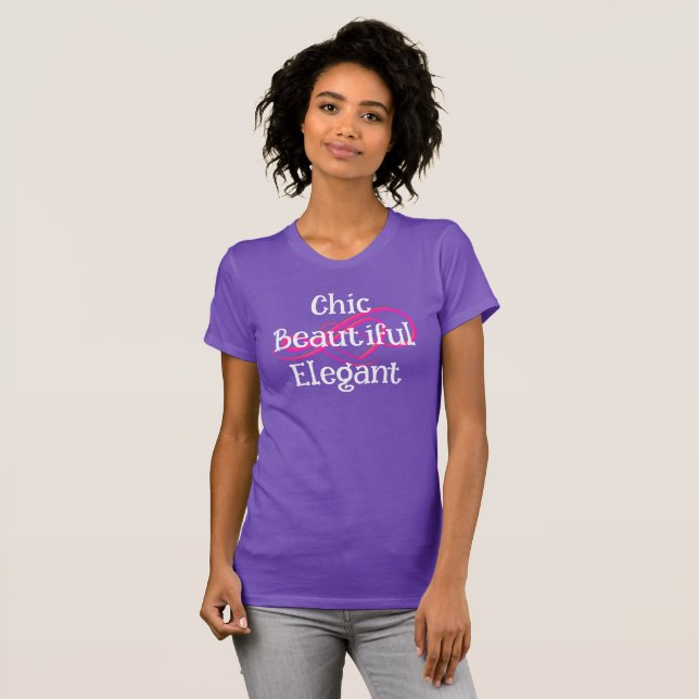 Camiseta Chic, Beautiful, Elegant T-Shirt (Anverso completo)