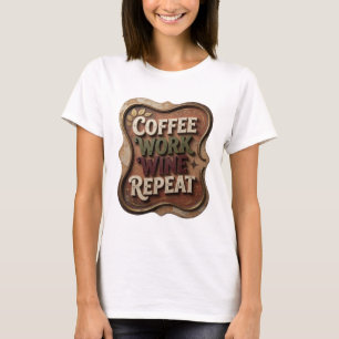 Camiseta Chic Gold CAFÉ TRABAJO VINO REPETICIÓN St
