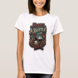 Camiseta Chic Gold COMIENZA UNA BOTELLA DE VINO NO GUERRA
