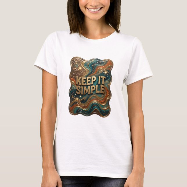Camiseta Chic Gold KEEP IT SIMPLE Quote (Anverso)