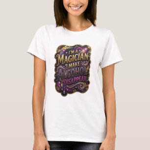 Camiseta Chic Gold SOY UN MAGO HAGO QUE EL ALCOHOL DESAPARE