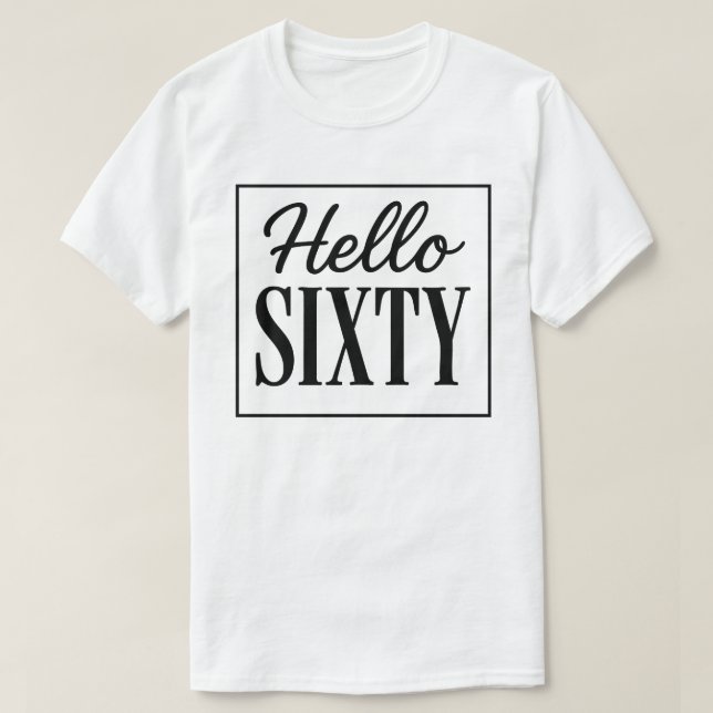 Camiseta Chic Hello Sixty Cumpleaños 60 (Diseño del anverso)