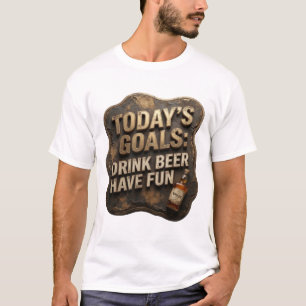 Camiseta Chic OBJETIVOS DE HOY BEBER CERVEZA DIVERTIRSE