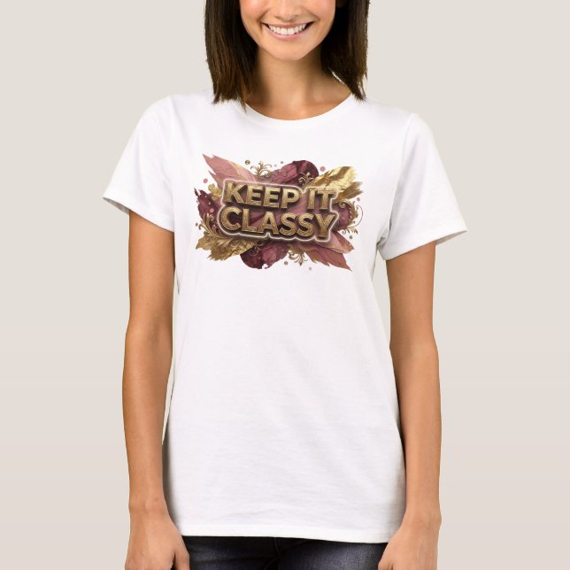 Camiseta Chic Orange KEEP IT CLASSY Quote (Anverso)