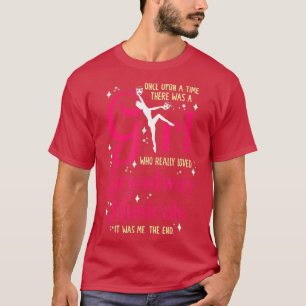 Camiseta Chica A Quien Le Encanta El Teatro Musicals De Bro