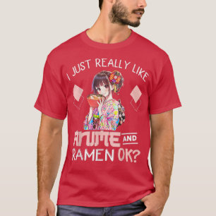 Camiseta Chica Adolescente Me Gusta Realmente Anime Y Ramen