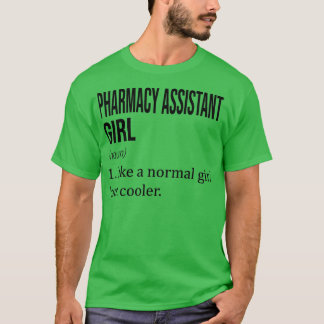 Camiseta CHICA AYUDANTE FARMACÉUTICO Como Un Chica Normal P