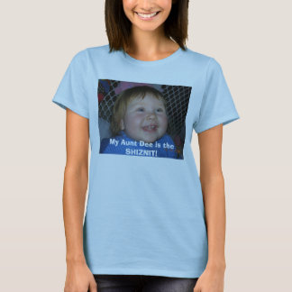Camiseta ¡chica azul! ¡010 (2), mi tía Dee es el SHIZNIT!