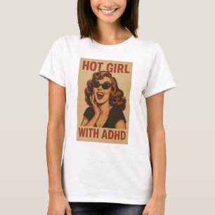 Camiseta Chica caliente con adhd