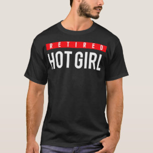 Camiseta Chica Caliente Retirado 3