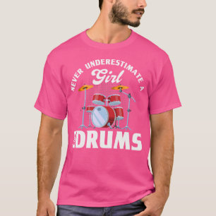 Camiseta Chica Con Tambores Nunca Subestima A Un Chica Con 