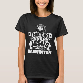 Camiseta Chica Corre Sobre Jesús Y Badminton