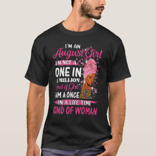 Camiseta Chica de agosto No soy uno en un milenio Qu