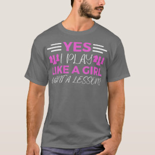 Camiseta Chica De Ajedrez Gracioso Sí, Juego Como Un Chica 
