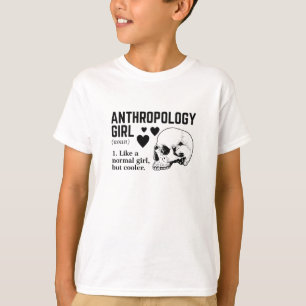 Camiseta Chica de Antropología Como un chica normal pero má
