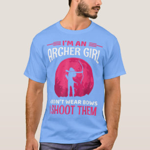 Camiseta Chica De Arquetería No Llevo Arcos, Les Disparo Ar