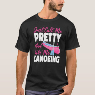 Camiseta Chica De Canoas Sólo Llámame Bonito Y Tome M